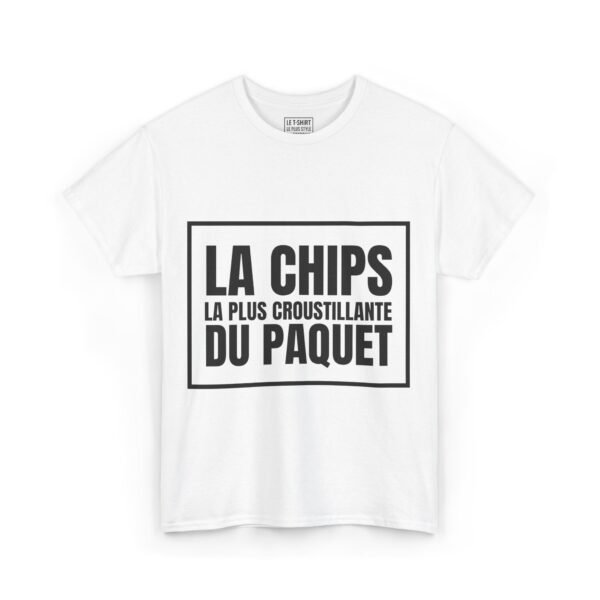 T-Shirt "La chips la plus croustillante du paquet" Adulte Unisex