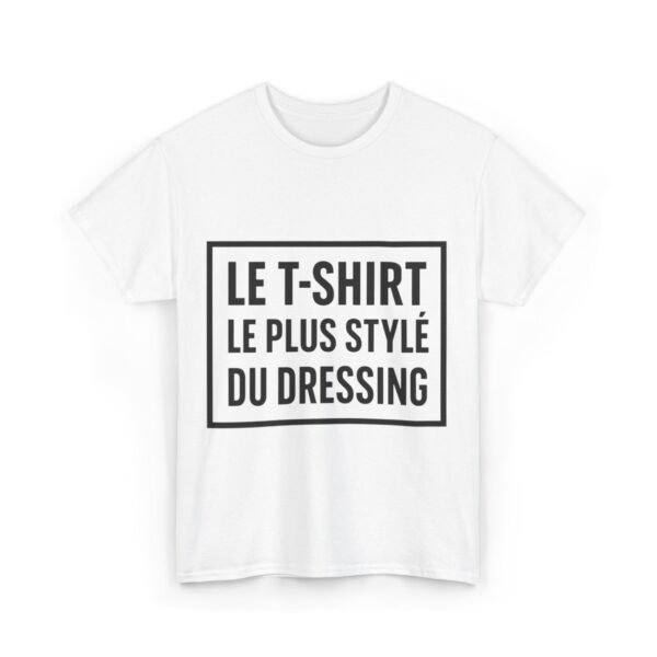 T-Shirt "Le t-shirt le plus stylé du dressing" Adulte Unisex
